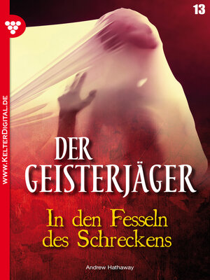 cover image of Der Geisterjäger 13 – Gruselroman